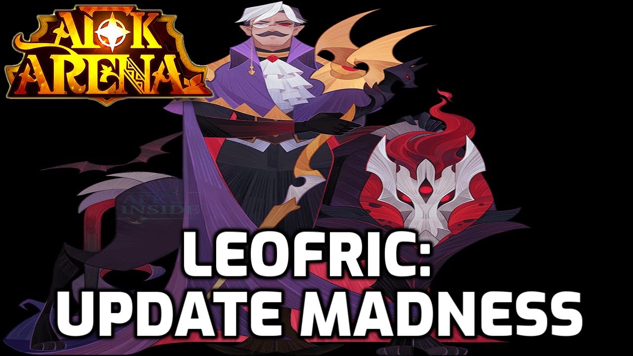 AFKArena - The Full MADNESS Patch! Ft. Leofric