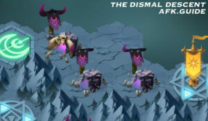 The Dismal Descent Guide (PoT Chapter 10) - AFK Arena Guide